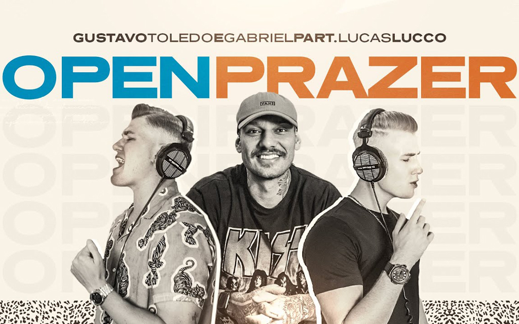 Gustavo Toledo & Gabriel se juntam a Lucas Lucco em “Open Prazer”