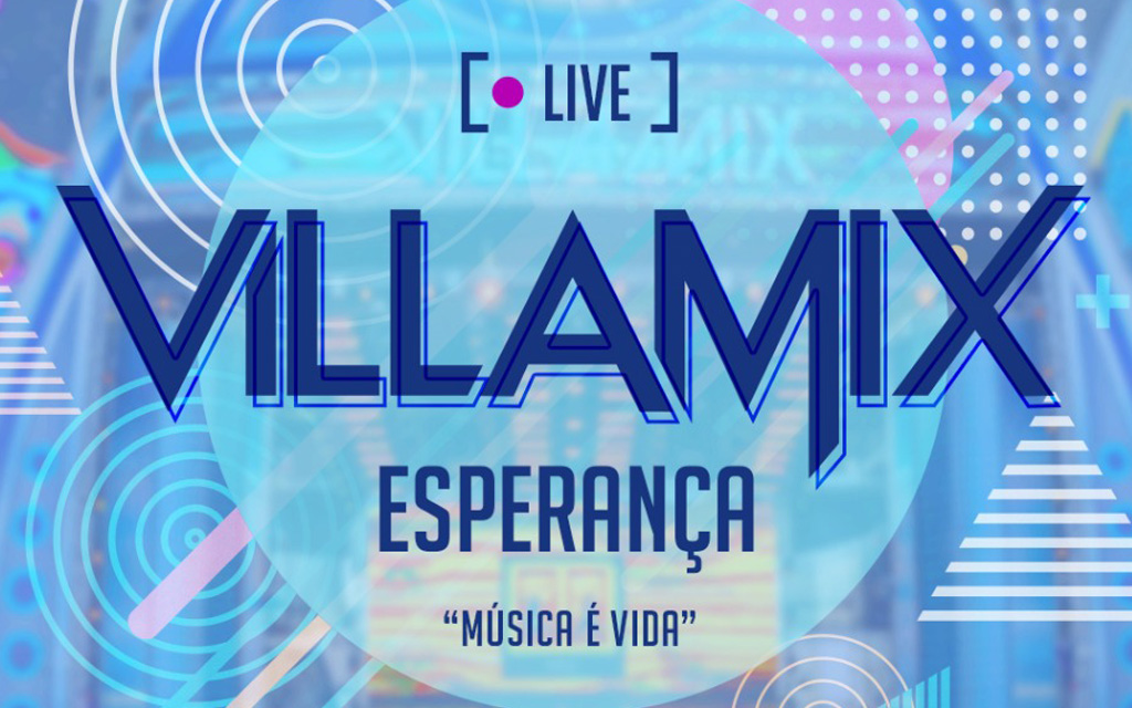 “VillaMix Esperança – Música é Vida”: VillaMix Festival anuncia live