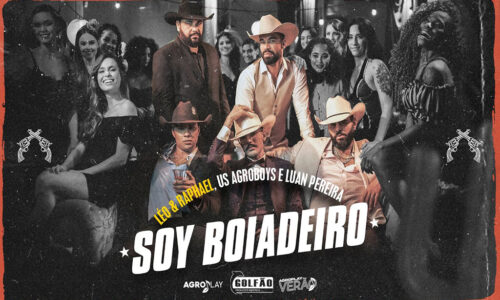 Léo & Raphael, Luan Pereira e US Agroboy lançam videoclipe de “Soy Boiadeiro”