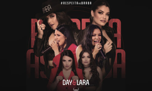 Day e Lara lançam o álbum “Respeita as Braba” com música inédita