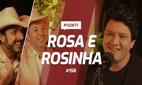 Em entrevista a Piunti, dupla Rosa e Rosinha fala sobre o retorno aos palcos 