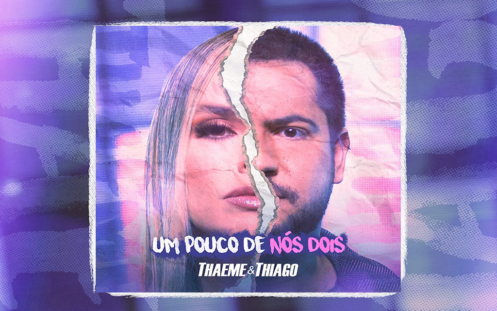 Thaeme e Thiago apostam suas fichas na canção romântica “Um Pouco de Nós Dois”