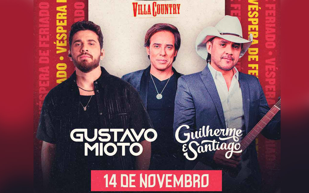 Gustavo Mioto e Guilherme & Santiago se apresentam no "Dose Dupla" do Villa Country