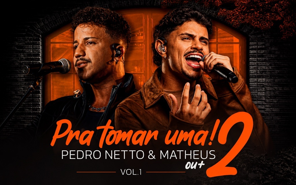 Pedro Netto & Matheus apresentam o EP “Pra Tomar Uma! 2 Ou+, Vol. 1”