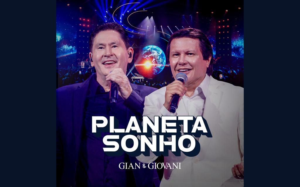 Gian & Giovani lançam feats com Bruno & Marrone na primeira parte do DVD “Planeta Sonho”