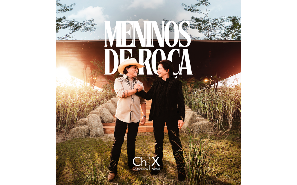 Chitãozinho & Xororó dão início aos lançamentos do projeto “Meninos de Roça” com participação de Traia Véia