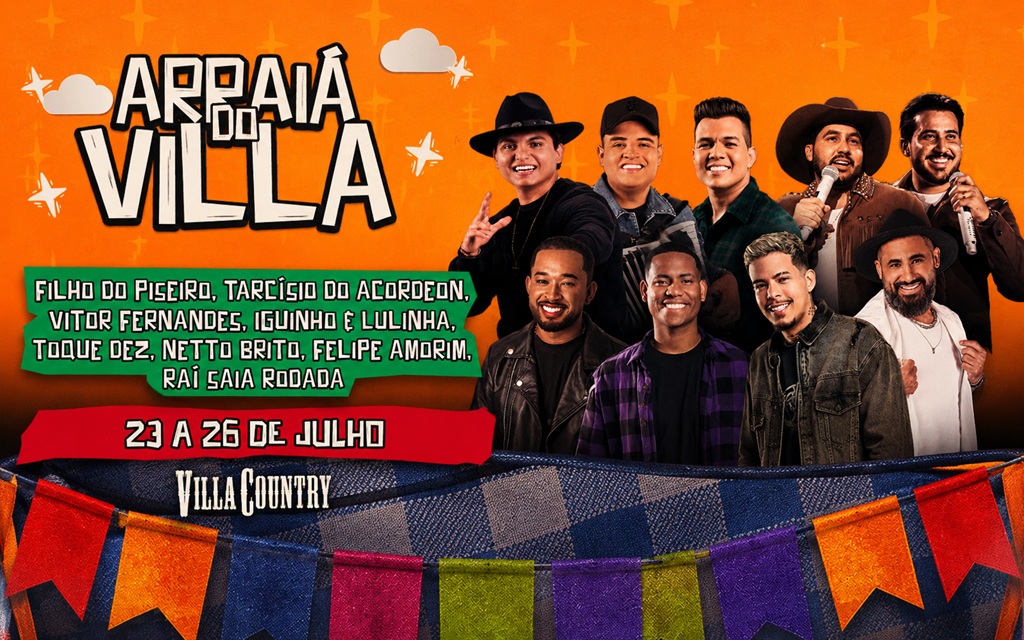 De 23 a 26 de julho, tradicional Arraiá do Villa reunirá os principais nomes do piseiro e arrocha no Villa Country