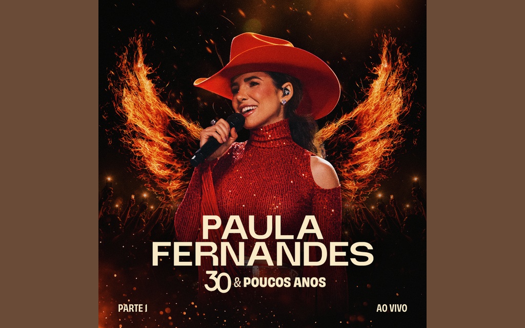 Paula Fernandes abre os lançamentos de “30 & Poucos Anos” com single “Era Eu” e nova turnê