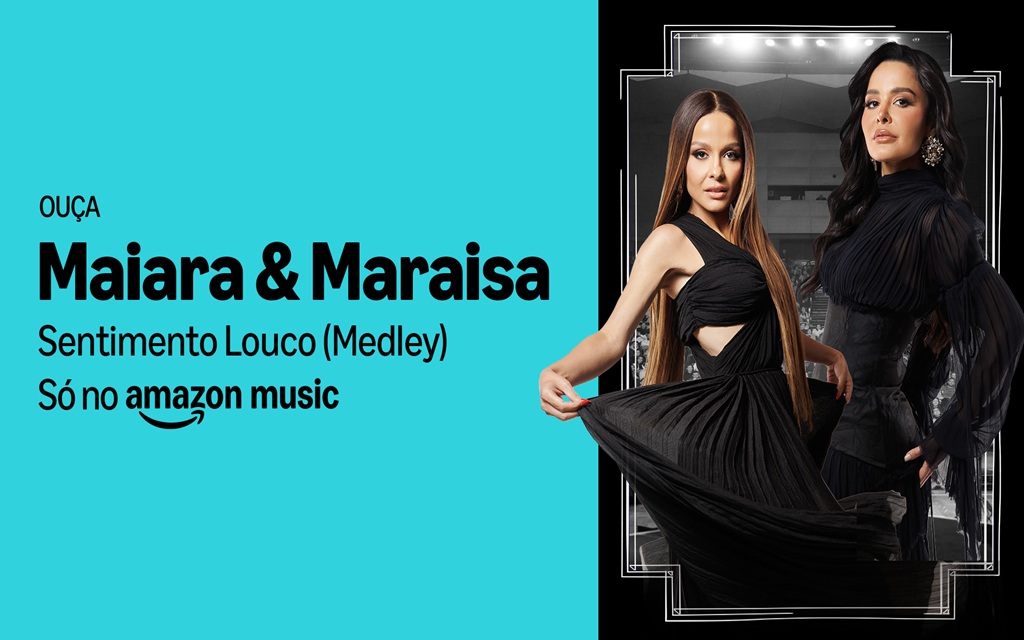 Maiara & Maraisa lançam “Sentimento Louco Medley (Amazon Music Original)”