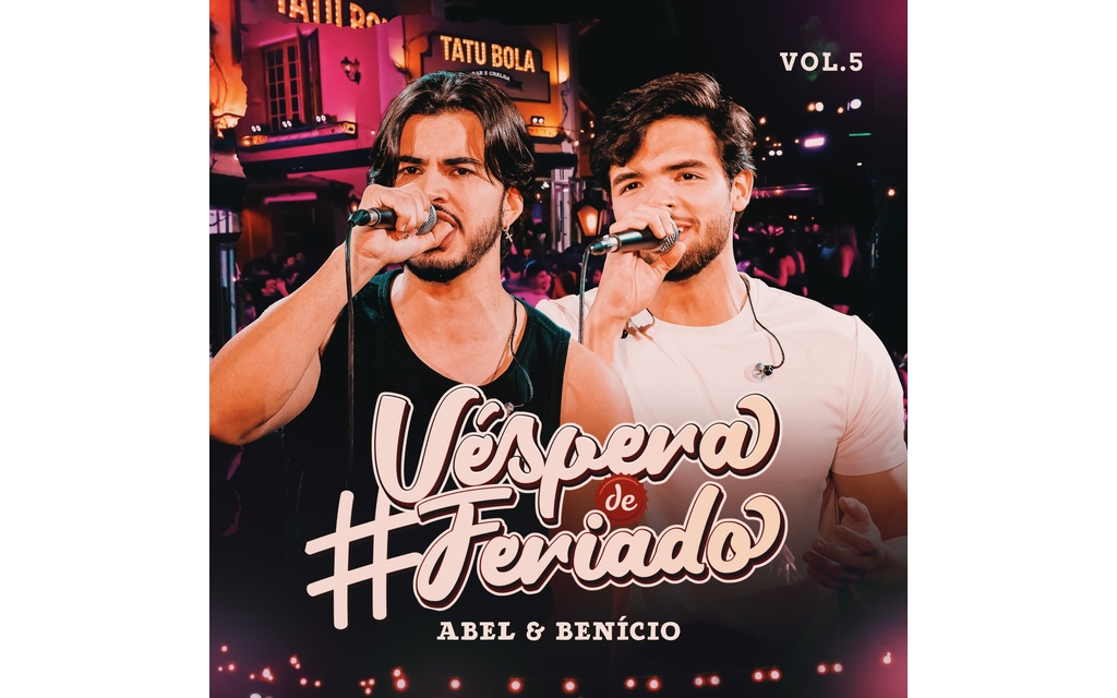 Abel & Benício exploram lado mais romântico de “Véspera de Feriado” em “Sempre Vai Ser Saudade”
