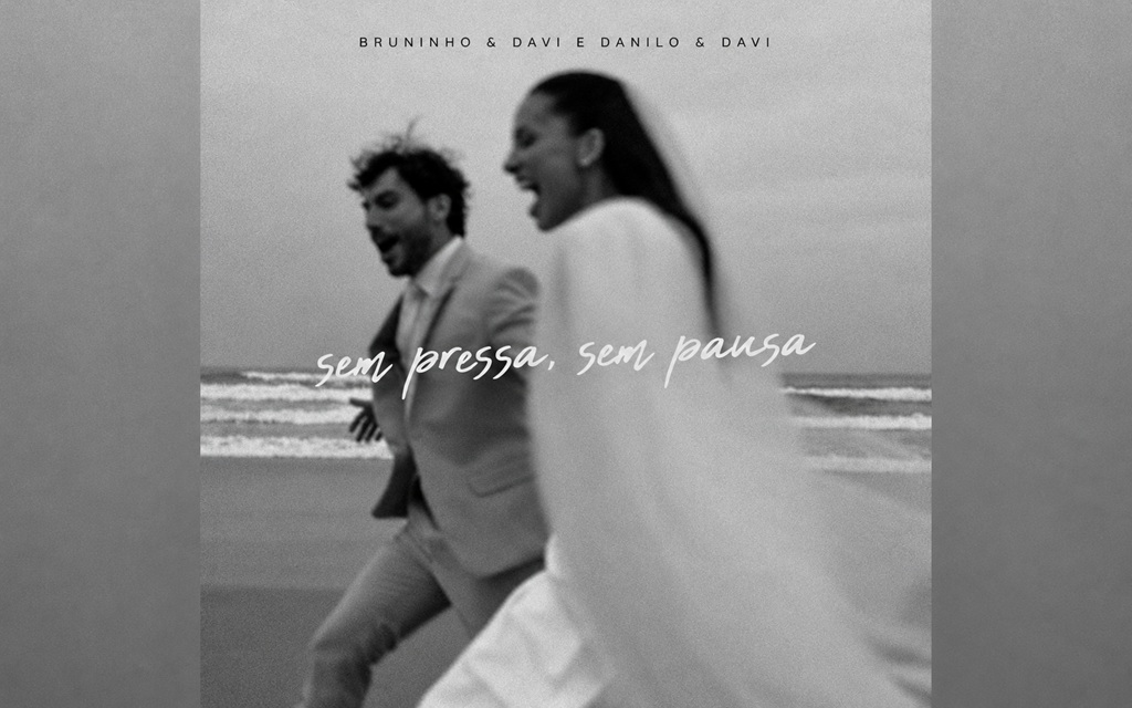 Bruninho & Davi se unem a Danilo & Davi em “Sem Pressa, Sem Pausa”, single apresentado de surpresa no casamento de Bruninho