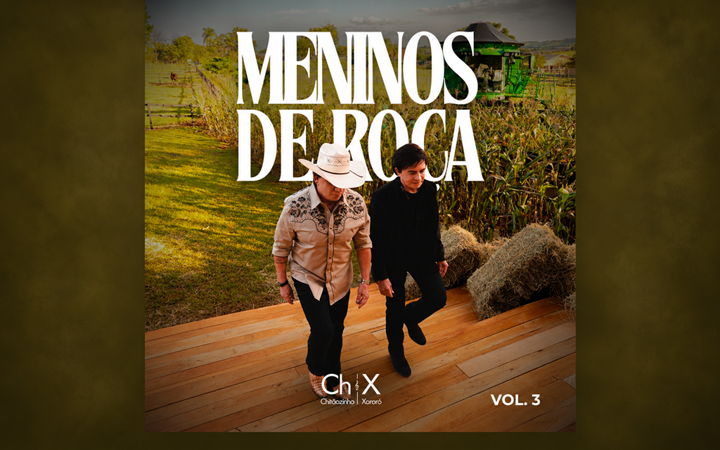 Chitãozinho & Xororó completam “Meninos de Roça” com lançamento do Vol. 3